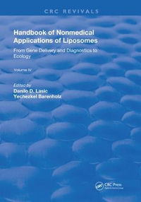 Handbook of Nonmedical Applications of Liposomes : From Gene Delivery and Diagnosis to Ecology - Danilo D. Lasic