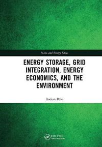 Energy Storage, Grid Integration, Energy Economics, and the Environment : Nano and Energy - Radian Belu