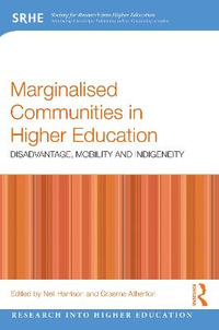 Marginalised Communities in Higher Education : Disadvantage, Mobility and Indigeneity - Neil Harrison