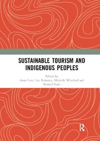 Sustainable Tourism and Indigenous Peoples - Anna Carr