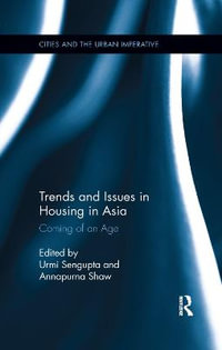 Trends and Issues in Housing in Asia : Coming of an Age - Urmi Sengupta