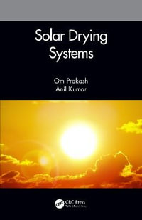 Solar Drying Systems - Anil  Kumar