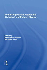 Rethinking Human Adaptation : Biological And Cultural Models - Rada Dyson-hudson