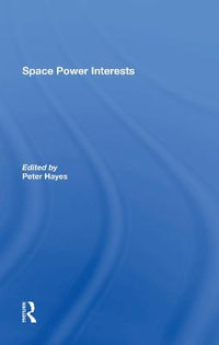 Space Power Interests - Peter Hayes