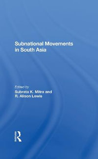 Subnational Movements In South Asia - Subrata Mitra