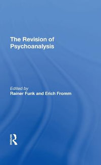 The Revision Of Psychoanalysis - Erich Fromm