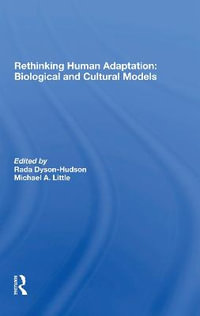 Rethinking Human Adaptation : Biological And Cultural Models - Rada Dyson-hudson