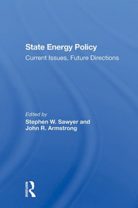 State Energy Policy : Current Issues, Future Directions - John R Armstrong