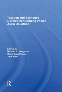 Taxation and Economic Development Among Pacific Asian Countries - Richard A Musgrave