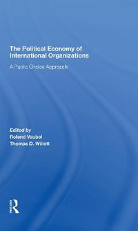 The Political Economy Of International Organizations : A Public Choice Approach - Roland Vaubel