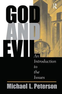 God And Evil : An Introduction To The Issues - Michael L Peterson