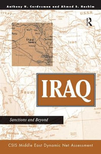 Iraq : Sanctions And Beyond - Anthony H. Cordesman