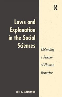 Laws And Explanation In The Social Sciences - Lee C Mcintyre