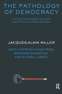 The Pathology of Democracy : A Letter to Bernard Accoyer and to Enlightened Opinion - JLS Supplement (Ex-tensions) - Bernard Burgoyne