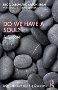 Do We Have a Soul? : A Debate - Eric T. Olson