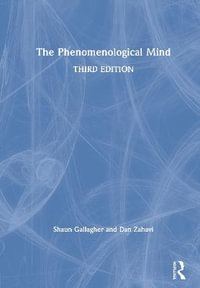 The Phenomenological Mind - Shaun Gallagher