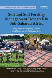 Soil and Soil Fertility Management Research in Sub-Saharan Africa : Fifty years of shifting visions and chequered achievements - Henk Mutsaers