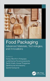 Food Packaging : Advanced Materials, Technologies, and Innovations - Sanjay Mavinkere Rangappa