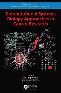 Computational Systems Biology Approaches in Cancer Research : Chapman & Hall/CRC Computational Biology Series - Inna Kuperstein