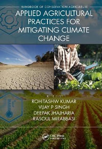 Applied Agricultural Practices for Mitigating Climate Change [Volume 2] - Maria Baghramian