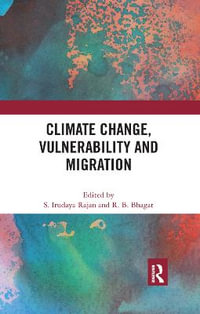 Climate Change, Vulnerability and Migration - S. Irudaya Rajan