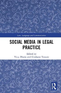 Social Media in Legal Practice : Law, Language and Communication - Vijay Bhatia