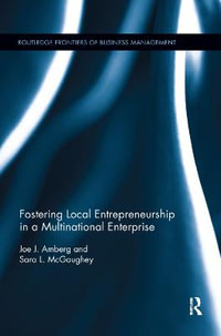 Fostering Local Entrepreneurship in a Multinational Enterprise : Routledge Frontiers of Business Management - Joe J.  Amberg