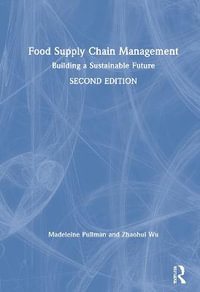 Food Supply Chain Management : Building a Sustainable Future - Madeleine Pullman