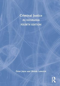 Criminal Justice : An Introduction - Peter Joyce