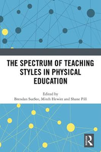 The Spectrum of Teaching Styles in Physical Education - Brendan SueSee