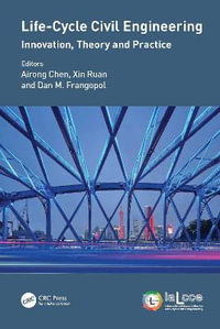 Life-Cycle Civil Engineering: Innovation, Theory and Practice : Proceedings of the 7th International Symposium on Life-Cycle Civil Engineering (IALCCE 2020), October 27-30, 2020, Shanghai, China - Airong Chen