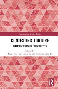 Contesting Torture : Interdisciplinary Perspectives - Rory Cox