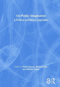 On Public Imagination : A Political and Ethical Imperative - Victor Faessel