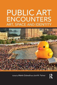 Public Art Encounters : Art, Space and Identity - Martin Zebracki