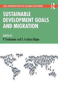 Sustainable Development Goals and Migration : Social Entrepreneurship and Sustainable Development - P. Sivakumar