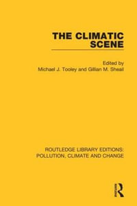 The Climatic Scene : Routledge Library Editions: Pollution, Climate and Change - Michael J. Tooley