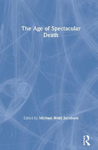 The Age of Spectacular Death - Michael Hviid Jacobsen