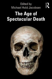 The Age of Spectacular Death - Michael Hviid Jacobsen