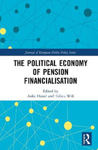 The Political Economy of Pension Financialisation : Journal of European Public Policy - Anke Hassel