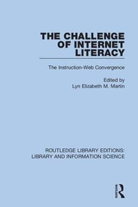 The Challenge of Internet Literacy : The Instruction-Web Convergence - Lyn Elizabeth M. Martin