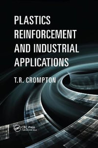 Plastics Reinforcement and Industrial Applications - T.R. Crompton