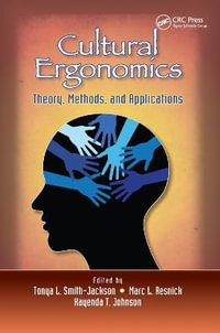 Cultural Ergonomics : Theory, Methods, and Applications - Tonya L. Smith-Jackson