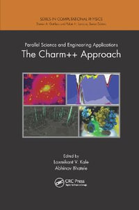 Parallel Science and Engineering Applications : The Charm++ Approach - Laxmikant V. Kale