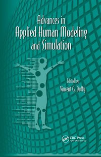 Advances in Applied Human Modeling and Simulation - Vincent G. Duffy