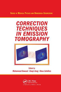 Correction Techniques in Emission Tomography : Series in Medical Physics and Biomedical Engineering - Klaus Schafers