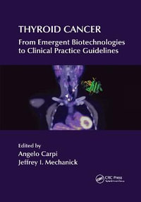 Thyroid Cancer : From Emergent Biotechnologies to Clinical Practice Guidelines - Angelo Carpi