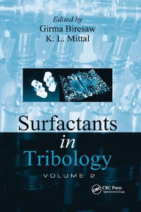 Surfactants in Tribology, Volume 2 : Surfactants in Tribology - Girma Biresaw