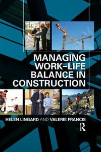 Managing Work-Life Balance in Construction - Helen Lingard