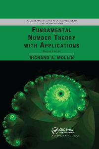 Fundamental Number Theory with Applications : Discrete Mathematics and Its Applications - Richard A. Mollin