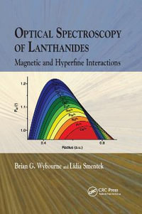 Optical Spectroscopy of Lanthanides : Magnetic and Hyperfine Interactions - Brian G. Wybourne